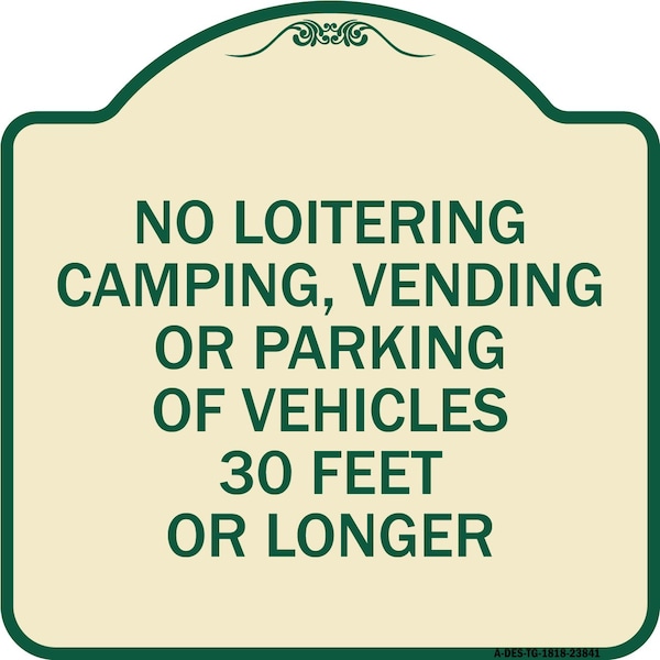 Signmission No Loitering Camping Vending or Parking of Vehicles 30 Feet or Longer Alum, 18" x 18", TG-1818-23841 A-DES-TG-1818-23841 - main